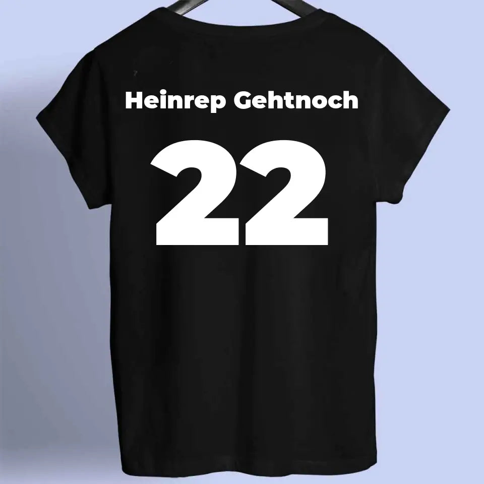 Heinrep Gehtnoch (Personalizable)- Camisa Premium Unisex Backprint