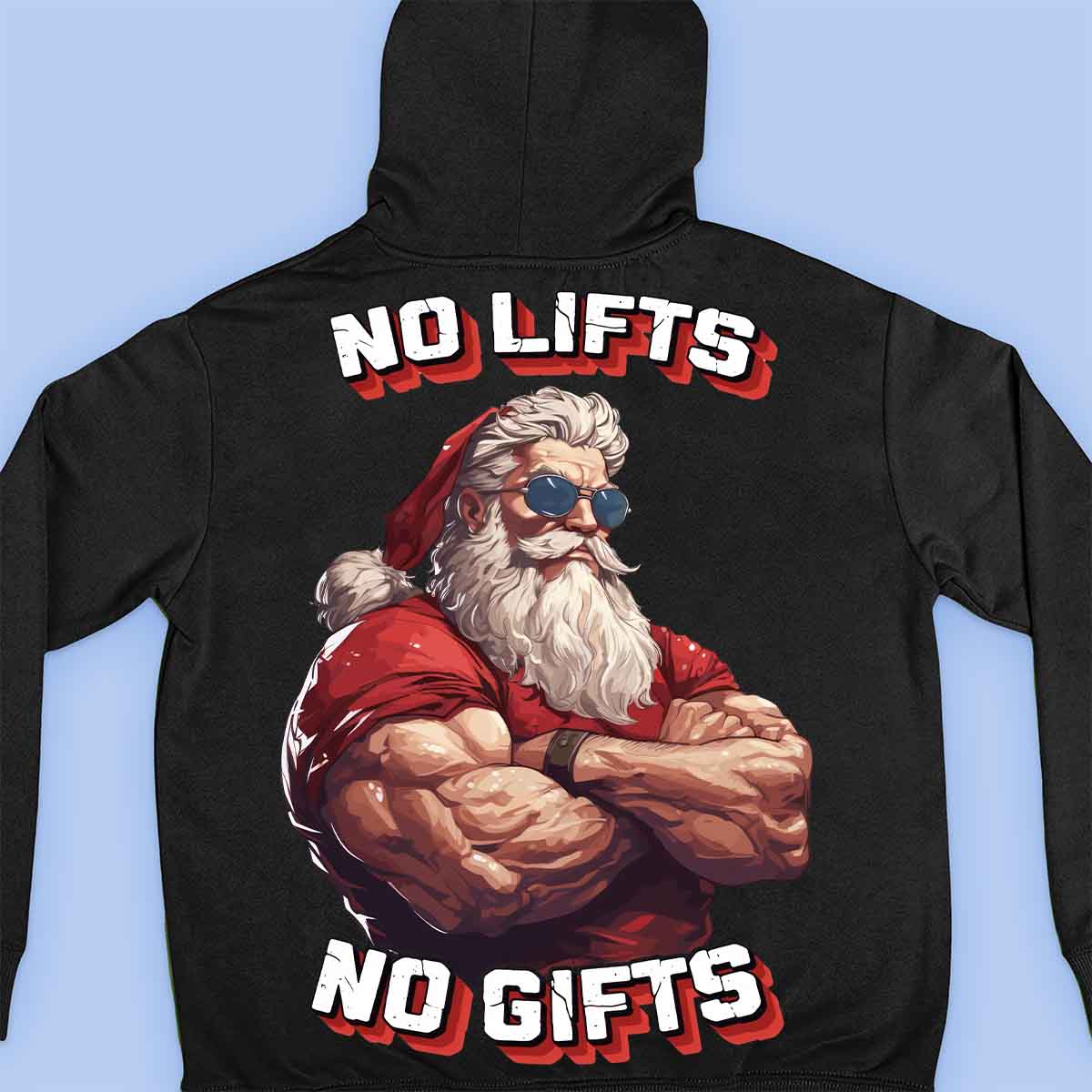 No Lifts No Gifts - Sudadera con capucha premium unisex con estampado en la espalda