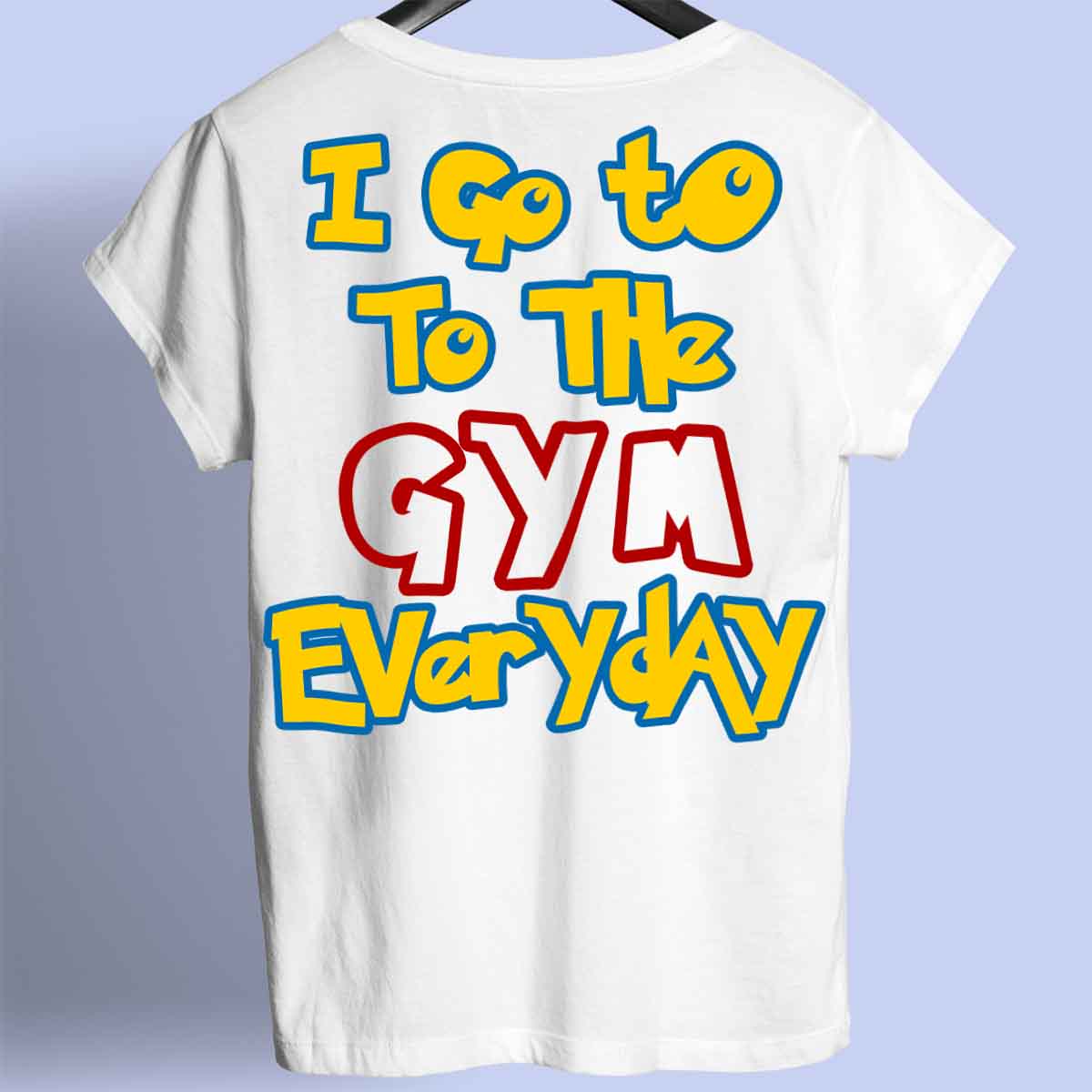 Gym Everyday - Premium T-shirt Unisex Baktryck