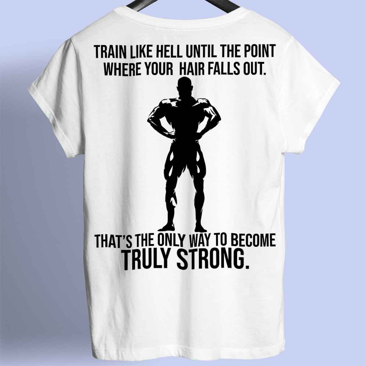 Truly Strong - prémiová košile Unisex Backprint