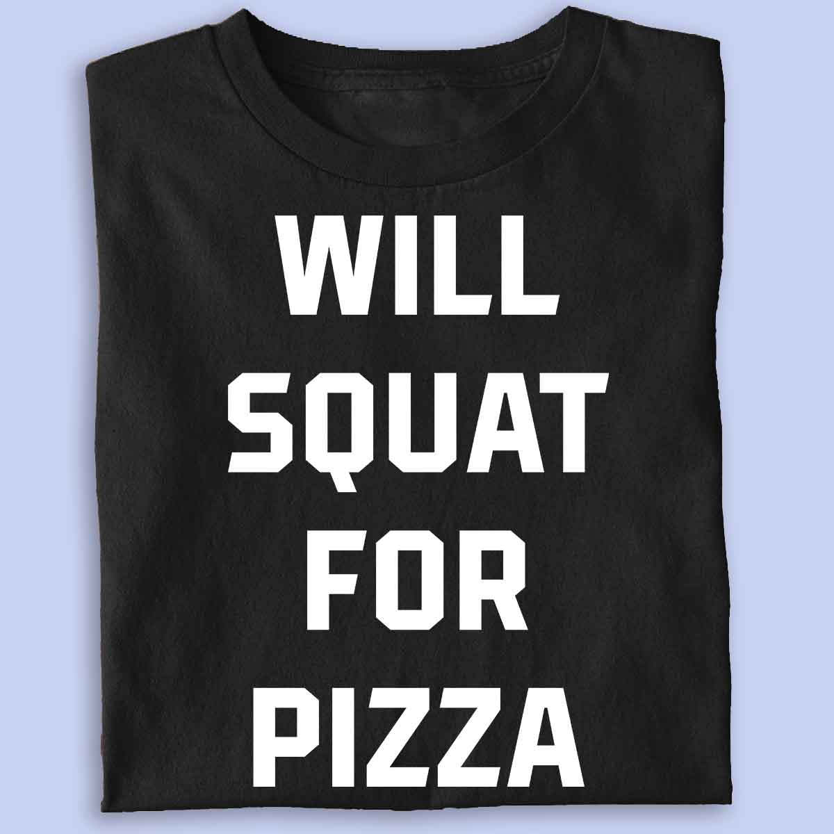 Squat för pizza