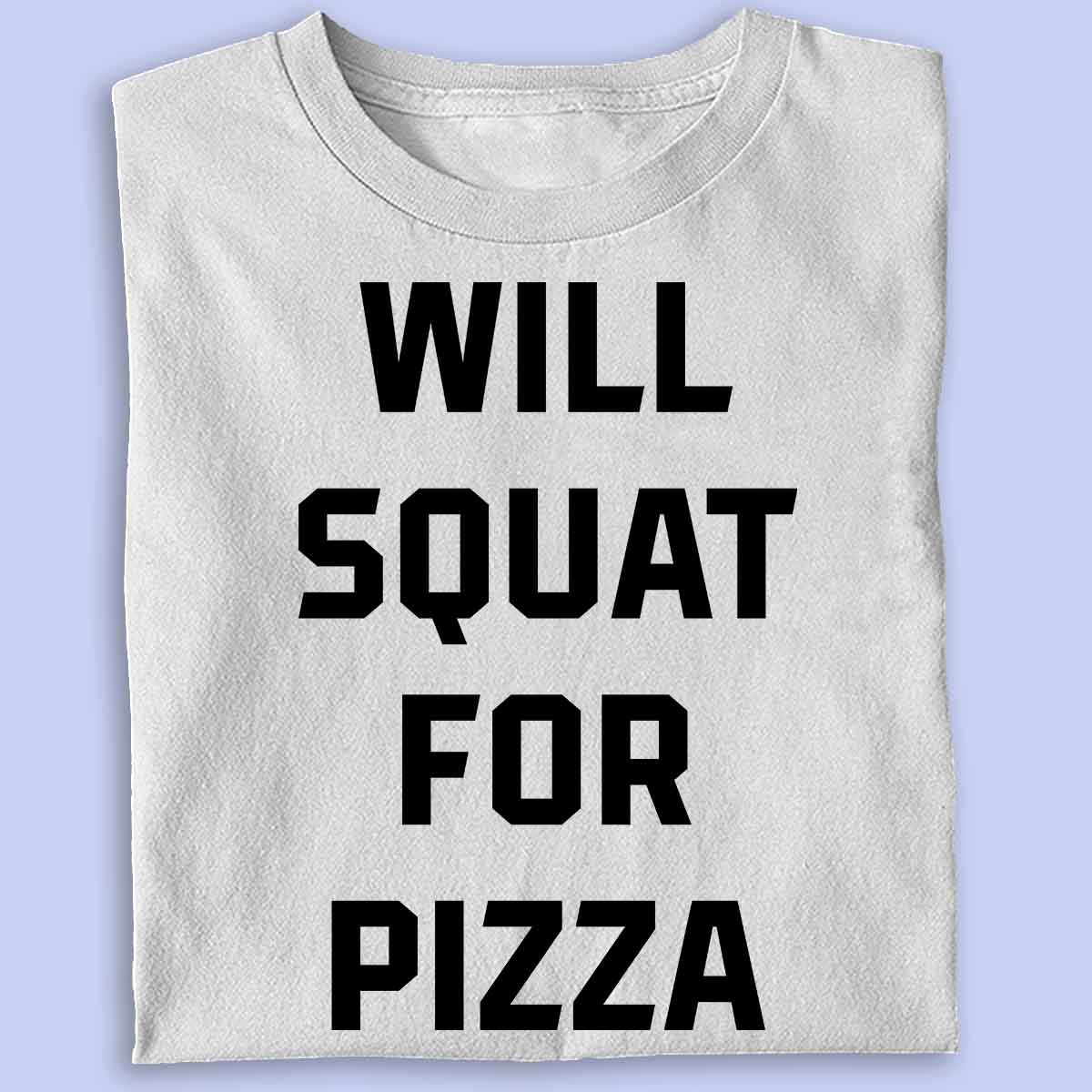 Squat för pizza